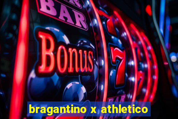 bragantino x athletico